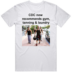 Cdc Now Recommends Gym Tanning Laundry T Shirt Cdc Now Recommends Gym Tanning Laundry T Shirt