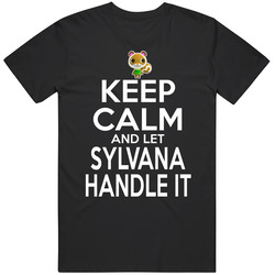 Sylvana Animal Crossing Keep Calm And Let Her Handle It T Shirt Sylvana Animal Crossing Keep Calm And Let Her Handle It T Shirt