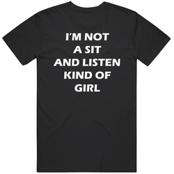 90 Day Fiance Not A Sit A Listen Girl Funny T Shirt