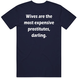 90 Fiance Wives Expensive Prostitutes Funny T Shirt