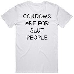 90 Day Fiance Condoms Are For Slut People Funny T Shirt