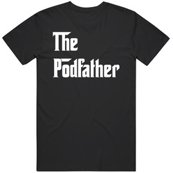 The Podfather Funny Movie Parody T Shirt The Podfather Funny Movie Parody T Shirt
