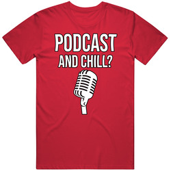 Podcast And Chill Funny T Shirt Podcast And Chill Funny T Shirt
