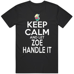 Zoe Animal Crossing Keep Calm And Let Her Handle It T Shirt Zoe Animal Crossing Keep Calm And Let Her Handle It T Shirt