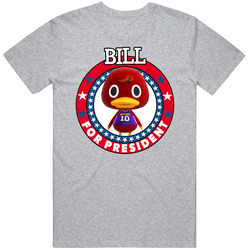 Bill For President Animal Crossing T Shirt