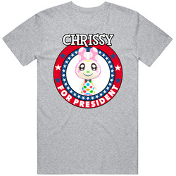 Chrissy For President Animal Crossing T Shirt