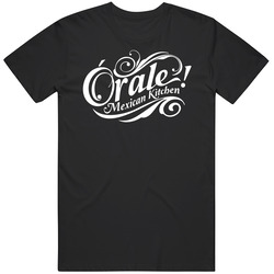 Orale Mexican Kitchen Jersey City Restaurant T Shirt