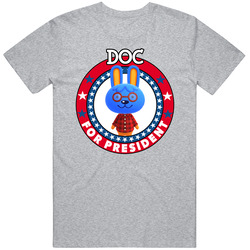 Doc For President Animal Crossing T Shirt