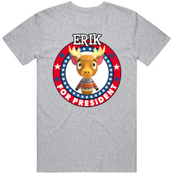 Erik For President Animal Crossing T Shirt