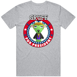 Gruff For President Animal Crossing T Shirt