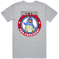Hector For President Animal Crossing T Shirt
