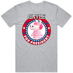 Gayle For President Animal Crossing T Shirt