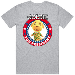 Goldie For President Animal Crossing T Shirt