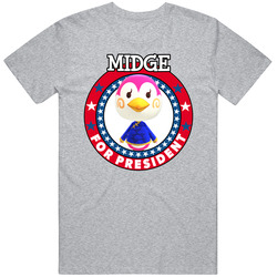 Midge For President Animal Crossing T Shirt