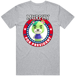 Murphy For President Animal Crossing T Shirt