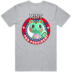 Mint For President Animal Crossing T Shirt