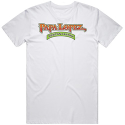 Papa Lopez Mexican Cantina Frisco Texas Restaurant T Shirt