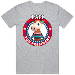 Papi For President Animal Crossing T Shirt