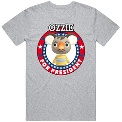 Ozzie For President Animal Crossing T Shirt