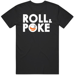 Roll And Poke Frisco Texas Restaurant T Shirt