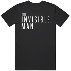 The Invisible Man Fan Horror Movie T Shirt