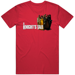 A Knights Tale Movie Fan T Shirt