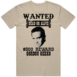 Gordon Gekko Wanted Dead Or Alive Worn Look T Shirt Gordon Gekko Wanted Dead Or Alive Worn Look T Shirt