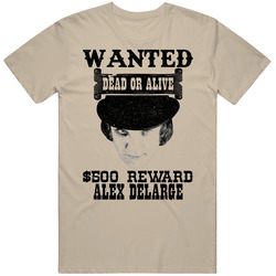 Alex Delarge Wanted Dead Or Alive Worn Look T Shirt Alex Delarge Wanted Dead Or Alive Worn Look T Shirt