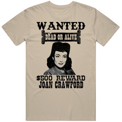 Joan Crawford Wanted Dead Or Alive Worn Look T Shirt Joan Crawford Wanted Dead Or Alive Worn Look T Shirt