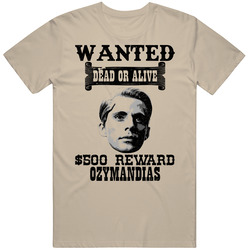 Ozymandias Wanted Dead Or Alive Worn Look T Shirt Ozymandias Wanted Dead Or Alive Worn Look T Shirt