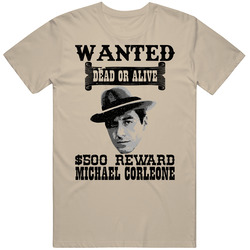 Michael Corleone Wanted Dead Or Alive Worn Look T Shirt Michael Corleone Wanted Dead Or Alive Worn Look T Shirt