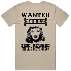 Phyllis Dietrichson Wanted Dead Or Alive Worn Look T Shirt
