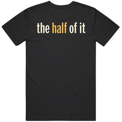 The Half Of It Movie Fan T Shirt