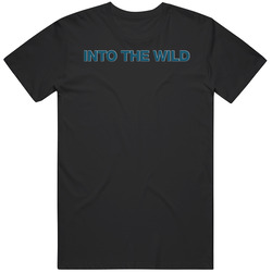 Into The Wild Movie Fan T Shirt