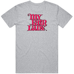 My Fair Lady Movie Fan T Shirt