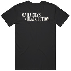Ma Raineys Black Bottom Movie Fan T Shirt