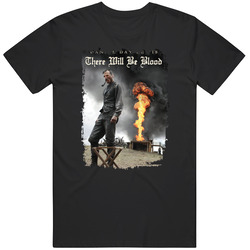 There Will Be Blood Movie T Shirt