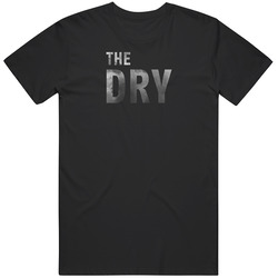The Dry Movie Fan T Shirt
