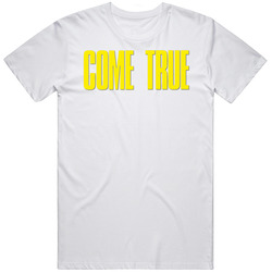 Come True Movie Fan T Shirt