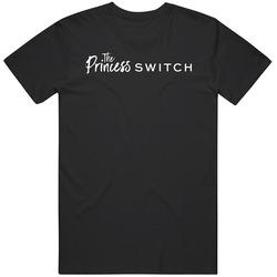 The Princess Switch Movie Fan T Shirt