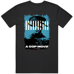 A Cop Movie T Shirt