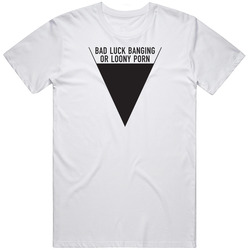 Bad Luck Banging Movie Fan T Shirt