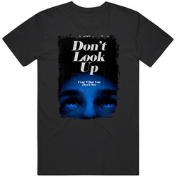 Dont Look Up Movie T Shirt