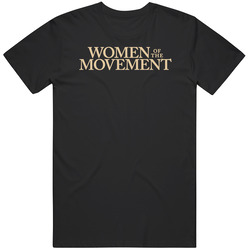 Women Of The Movement Tv Show Fan T Shirt