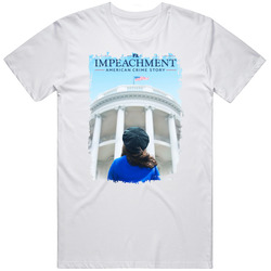 Impeachment American Crime Story Tv Show T Shirt