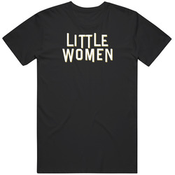 Little Women Movie Fan T Shirt
