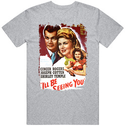 Ill Be Seeing You Movie T Shirt