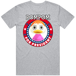 Pompom For President Animal Crossing T Shirt