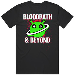 Bloodbath And Beyond Gaming Team Esports T Shirt