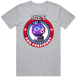 Sue E For President Animal Crossing T Shirt